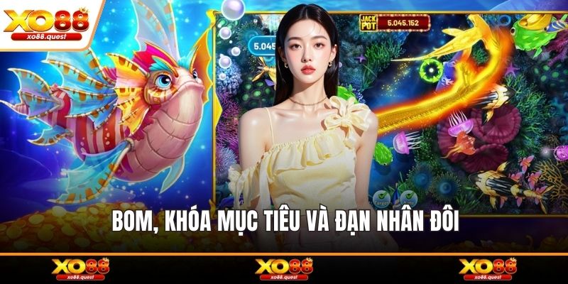 Bom, khóa mục tiêu và đạn nhân đôi