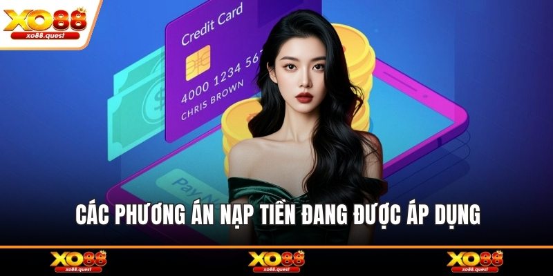 Các phương án nạp tiền đang được áp dụng