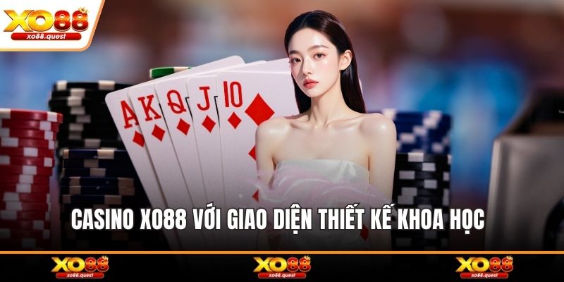 Casino XO88 với giao diện thiết kế khoa học