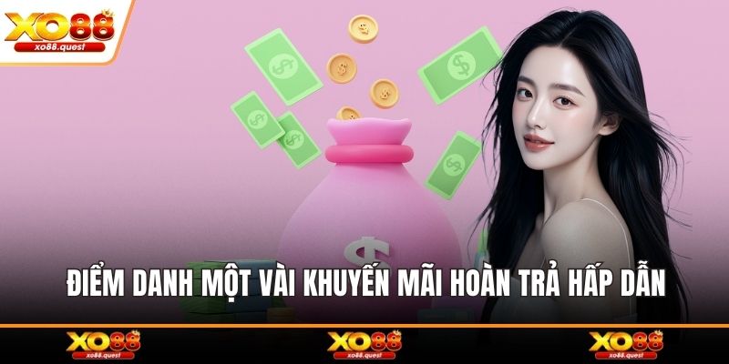 Điểm danh một vài khuyến mãi hoàn trả hấp dẫn