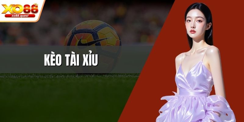 Kèo tài xỉu